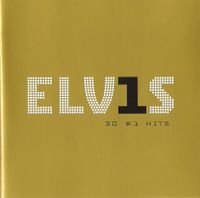 Elvis 30 #1 Hits, 2003.